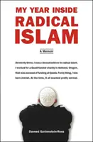 Mein Jahr im radikalen Islam - Ein Erinnerungsbuch - My Year Inside Radical Islam - A Memoir