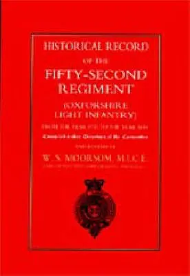 Historische Aufzeichnung des Zweiundfünfzigsten Regiments (Oxfordshire Light Infantry) vom Jahr 1755 bis zum Jahr 1858 - Historical Record of the Fifty-Second Regiment (Oxfordshire Light Infantry) from the Year 1755 to the Year 1858