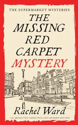 THE MISSING RED CARPET MYSTERY ein absolut fesselnder, gemütlicher Kriminalroman - THE MISSING RED CARPET MYSTERY an absolutely addictive cozy murder mystery