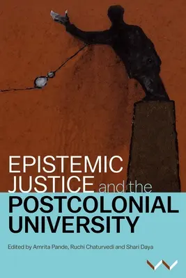 Epistemische Gerechtigkeit und die postkoloniale Universität - Epistemic Justice and the Postcolonial University