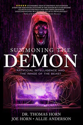 Die Beschwörung des Dämons: Künstliche Intelligenz und das Bild der Bestie: Künstliche Intelligenz und das Bild der Bestie - Summoning the Demon: Artificial Intelligence and the Image of the Beast: Artificial Intelligence and the Image of the Beast