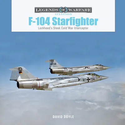 F-104 Starfighter: Lockheeds eleganter Abfangjäger aus dem Kalten Krieg - F-104 Starfighter: Lockheed's Sleek Cold War Interceptor