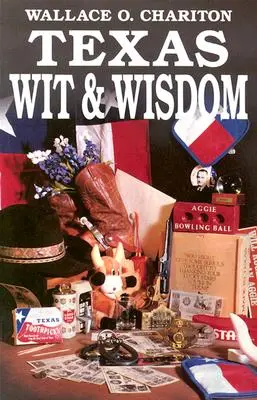 Texas Witz & Weisheit - Texas Wit & Wisdom