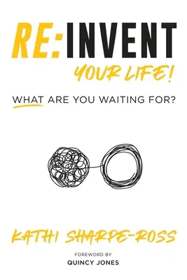 Re: Erfinde dein Leben! Worauf wartest du noch? - Re: Invent Your Life! What Are You Waiting For?