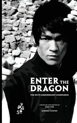 Enter the Dragon - Der Begleiter zum 50. Jahrestag (Standardausgabe) - Enter the Dragon - The 50th Anniversary Companion (Standard Edition)