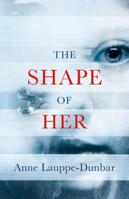 Die Form von ihr - The Shape of Her