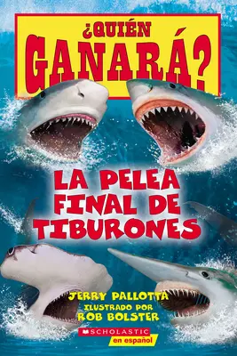 Quin Ganar? La Pelea Final de Tiburones (Wer würde gewinnen?: Ultimativer Hai-Rumble) - Quin Ganar? La Pelea Final de Tiburones (Who Would Win?: Ultimate Shark Rumble)