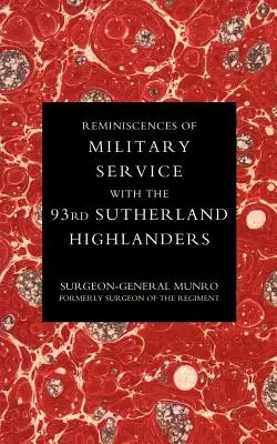 Erinnerungen an den Militärdienst bei den 93rd Sutherland Highlanders - Reminiscences of Military Service with the 93rd Sutherland Highlanders