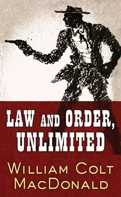 Recht und Ordnung, uneingeschränkt: Eine Gregory-Quist-Geschichte - Law and Order, Unlimited: A Gregory Quist Story