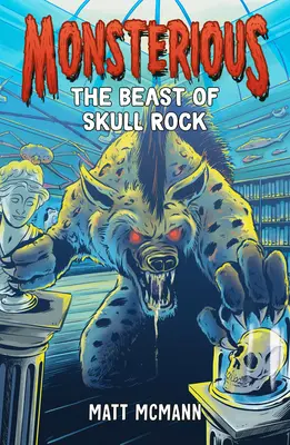 Die Bestie von Skull Rock (Ungeheuerlich, Buch 4) - The Beast of Skull Rock (Monsterious, Book 4)