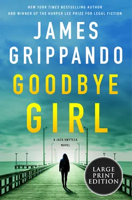 Goodbye Girl: Ein Jack-Swyteck-Roman - Goodbye Girl: A Jack Swyteck Novel