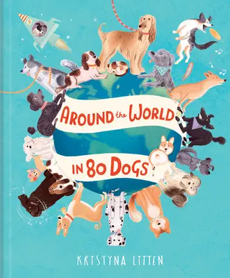 In 80 Hunden um die Welt - Around the World in 80 Dogs