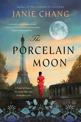 Der Porzellanmond: Ein Roman über Frankreich, den Großen Krieg und die verbotene Liebe - The Porcelain Moon: A Novel of France, the Great War, and Forbidden Love