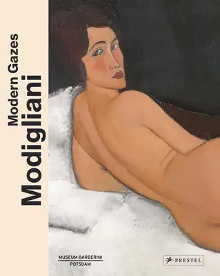 Modigliani: Moderne Blicke - Modigliani: Modern Gazes