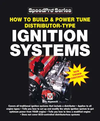 Aufbau und Leistungsabstimmung von Verteilerzündanlagen: Neue 3. Auflage! - How to Build & Power Tune Distributor-Type Ignition Systems: New 3rd Edition!