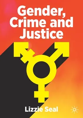 Geschlecht, Verbrechen und Justiz - Gender, Crime and Justice