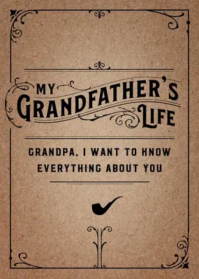 Das Leben meines Großvaters - Zweite Auflage: Großvater, ich will alles über dich wissenBand 37 - My Grandfather's Life - Second Edition: Grandpa, I Want to Know Everything about Youvolume 37