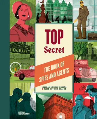 Top Secret: Das Buch der Spione und Agenten - Top Secret: The Book of Spies and Agents