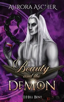 Die Schönheit und der Dämon: Eine paranormale Dämonen-Romanze - Beauty and the Demon: A Paranormal Demon Romance