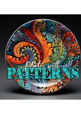 Plates with Patterns Coloring Book for Adults: Patterns Coloring Book for Adults Zentangle skandinavische Muster Malbuch für Erwachsene - Mandala Pa - Plates with Patterns Coloring Book for Adults: Patterns Coloring Book for Adults Zentangle skandinavian patterns Coloring Book for adults - Mandala Pa