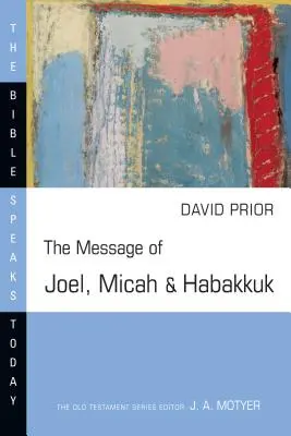 Die Botschaft von Joel, Micha und Habakkuk - The Message of Joel, Micah and Habakkuk