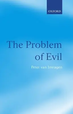 Das Problem des Bösen: Die Gifford-Vorlesungen, gehalten an der Universität St. Andrews 2003 - The Problem of Evil: The Gifford Lectures Delivered in the University of St Andrews in 2003