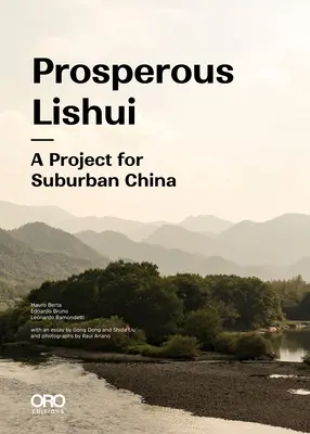Das wohlhabende Lishui: Ein Projekt für die chinesische Vorstadt - Prosperous Lishui: A Project for Suburban China
