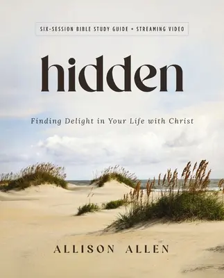 Verborgenes Bibelstudienbuch plus Streaming Video: Finden Sie Freude in Ihrem Leben mit Christus - Hidden Bible Study Guide Plus Streaming Video: Finding Delight in Your Life with Christ
