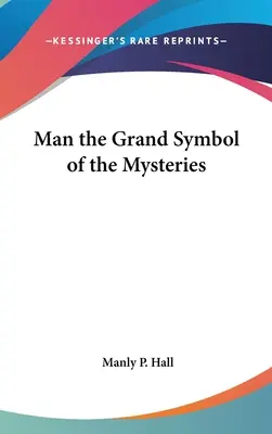 Der Mensch als großes Symbol der Mysterien - Man the Grand Symbol of the Mysteries