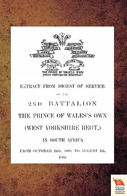 Auszug aus dem Bericht über den Dienst des 2. Bataillons des P.O.W. Own (West Yorkshire Regt.) in Südafrika - Extract from Digest of Service of the 2nd Battalion the P.O.W. Own (West Yorkshire Regt.) in South Africa