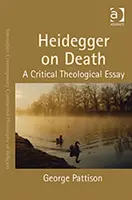 Heidegger über den Tod: Ein kritisch-theologischer Essay - Heidegger on Death: A Critical Theological Essay