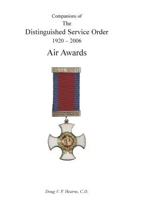 Companions of the Distinguished Service Order 1920-2006: Air Auszeichnungen - Companions of the Distinguished Service Order 1920-2006: Air Awards