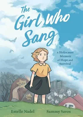 Das Mädchen, das sang: Ein Holocaust-Memoir von Hoffnung und Überleben - The Girl Who Sang: A Holocaust Memoir of Hope and Survival