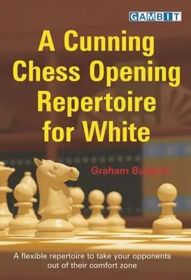 Ein schlaues Schacheröffnungsrepertoire für Weiß - A Cunning Chess Opening Repertoire for White