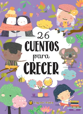 26 Cuentos Para Crecer / 26 Geschichten zum Wachsen - 26 Cuentos Para Crecer / 26 Stories to Grow