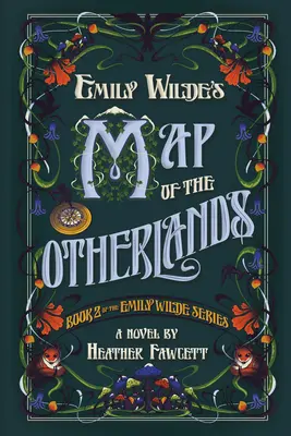 Emily Wilde's Karte der Anderen Länder - Emily Wilde's Map of the Otherlands