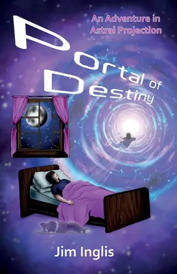 Portal des Schicksals: Ein Abenteuer der Astralprojektion - Portal of Destiny: An Adventure in Astral Projection