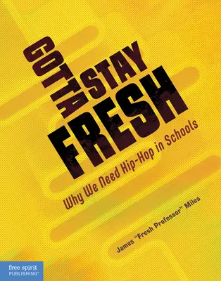 Gotta Stay Fresh: Warum wir Hip-Hop in Schulen brauchen - Gotta Stay Fresh: Why We Need Hip-Hop in Schools