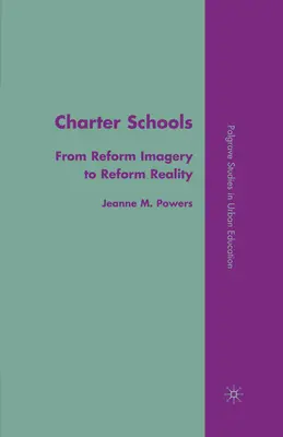 Charterschulen: Von der Reform-Imagination zur Reform-Realität - Charter Schools: From Reform Imagery to Reform Reality