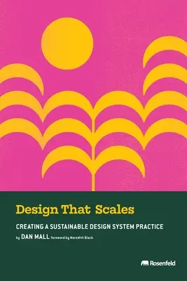 Skalierbares Design: Eine nachhaltige Designsystem-Praxis schaffen - Design That Scales: Creating a Sustainable Design System Practice