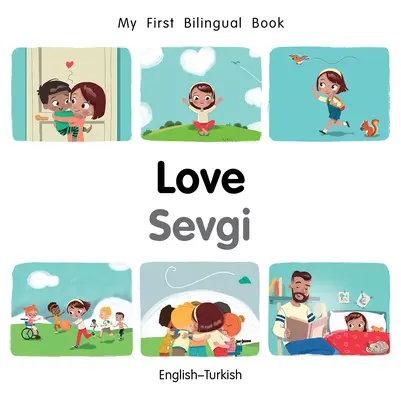 Mein erstes zweisprachiges Buch-Liebe (Englisch-Türkisch) - My First Bilingual Book-Love (English-Turkish)