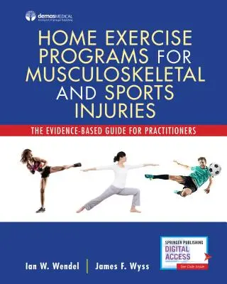 Home Trainingsprogramme für Muskel-Skelett- und Sportverletzungen: Der evidenzbasierte Leitfaden für Praktiker - Home Exercise Programs for Musculoskeletal and Sports Injuries: The Evidence-Based Guide for Practitioners