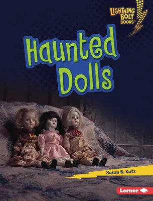 Gespenstische Puppen - Haunted Dolls