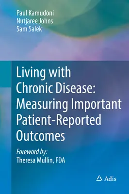 Leben mit chronischen Krankheiten: Messung wichtiger von Patienten berichteter Ergebnisse - Living with Chronic Disease: Measuring Important Patient-Reported Outcomes