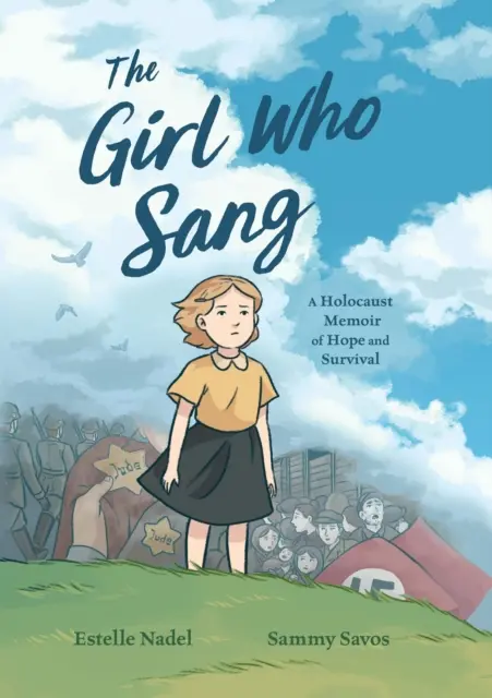 Das Mädchen, das sang - Holocaust-Memoiren der Hoffnung und des Überlebens - Girl Who Sang - A Holocaust Memoir of Hope and Survival