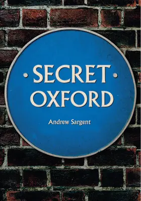 Geheimes Oxford - Secret Oxford