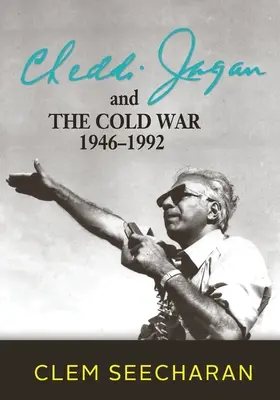 Cheddi Jagan und der Kalte Krieg: 1946-1992 - Cheddi Jagan and the Cold War: 1946-1992