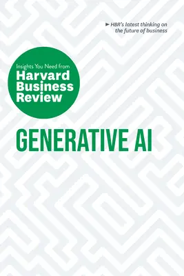 Generative KI: Die Einblicke, die Sie brauchen, aus der Harvard Business Review - Generative Ai: The Insights You Need from Harvard Business Review