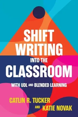 Verlagerung des Schreibens ins Klassenzimmer mit UDL und Blended Learning - Shift Writing into the Classroom with UDL and Blended Learning