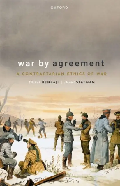 Krieg durch Vereinbarung: Eine vertragliche Ethik des Krieges - War by Agreement: A Contractarian Ethics of War